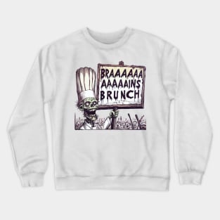 Chef zombie and mob - Braaains Brunch Crewneck Sweatshirt